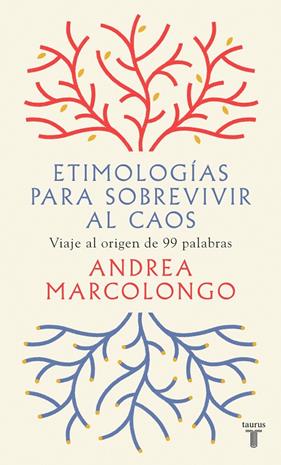 ETIMOLOGÍAS PARA SOBREVIVIR AL CAOS | 9788430623839 | MARCOLONGO, ANDREA