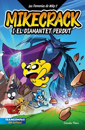 PERRERÍAS DE MIKE 2, LAS. MIKECRACK I EL DIAMANTET PERDUT | 9788413895284 | MIKECRACK
