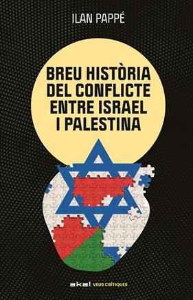 BREU HISTÒRIA DEL CONFLICTE ENTRE ISRAEL I PALESTINA | 9788446057512 | PAPPE, ILAN