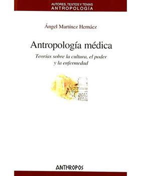 ANTROPOLOGIA MEDICA | 9788476588628 | MARTINEZ HERNAEZ, ANGEL