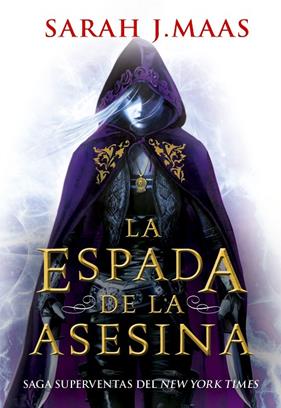 ESPADA DE LA ASESINA, LA (TRONO DE CRISTAL PRECUELA) | 9788418359996 | MAAS, SARAH J.