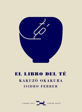 LIBRO DEL TÉ, EL | 9788412229332 | OKAKURA, KAKUZO
