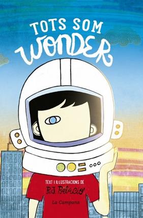 WONDER - TOTS SOM WONDER | 9788416863174 | PALACIO, R.J.