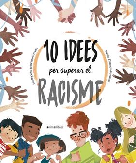 10 IDEES PER SUPERAR EL RACISME | 9788418592317 | FORNASARI, ELEONORA / CORRADIN, CLARISSA