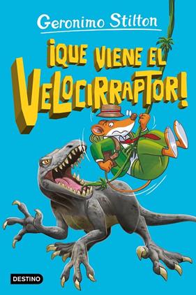 ISLA DE LOS DINOSAURIOS, LA/  3. ¡QUE VIENE EL VELOCIRRAPTOR! | 9788408280873 | STILTON, GERONIMO