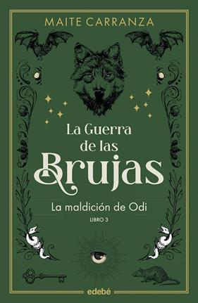 GUERRA DE LAS BRUJAS 3. LA MALDICION DE ODI | 9788468369792 | CARRANZA, MAITE
