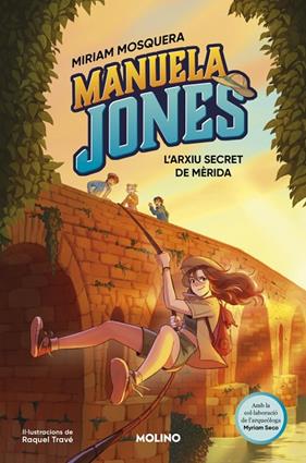 MANUELA JONES 4. L’ARXIU SECRET DE MÈRIDA | 9788427254770 | MOSQUERA, MIRIAM/SECO ÁLVAREZ, MYRIAM
