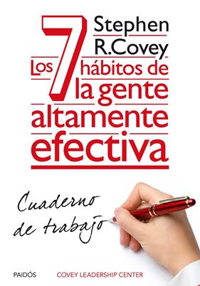 7 HÁBITOS DE LA GENTE ALTAMENTE EFECTIVA, LOS | 9788449330490 | COVEY, STEPHEN R.