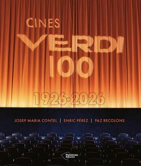 CINES VERDI 100. 1926-2026 | 9791387813536 | CONTEL, JOSEP MARIA/RECOLONS, PAZ/PÉREZ, ENRIC