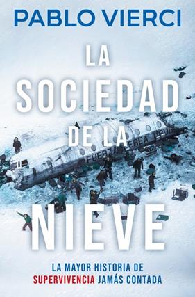 SOCIEDAD DE LA NIEVE, LA | 9788466387545 | VIERCI, PABLO