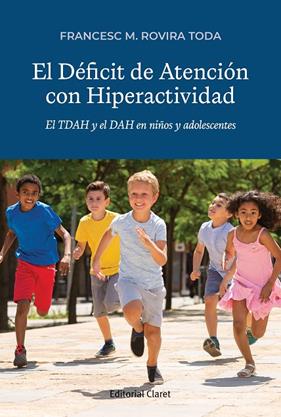 DÉFICIT DE ATENCIÓN CON HIPERACTIVIDAD, EL | 9788491365983 | ROVIRA TODA, FRANCESC M.