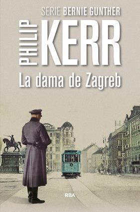DAMA DE ZAGREB, LA | 9788490566640 | KERR , PHILIP