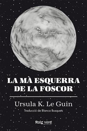 MA ESQUERRA DE LA FOSCOR, LA | 9788417925048 | K. LE GUIN, URSULA