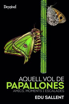 AQUELL VOL DE PAPALLONES | 9788498295481 | SALLENT, EDU