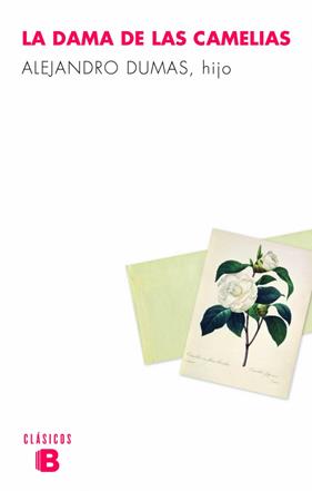 DAMA DE LAS CAMELIAS (CLASICOS B) | 9788490702901 | DUMAS, ALEJANDRO (HIJO)