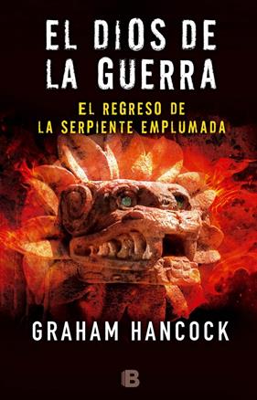 DIOS DE LA GUERRA II. EL REGRESO DE LA SERPIENTE EMPLUMADA, EL | 9788466660105 | HANCOCK, GRAHAM