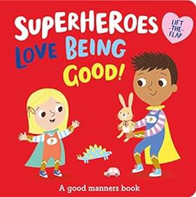 SUPERHEROES LOVE BEING GOOD | 9781789589153
