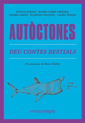 AUTÒCTONES | 9788419590084 | ASENJO, LETICIA/CABRÉ-VERDIELL, ROSER/SARDÀ, GEMMA/SOLSONA, ELISENDA/TEJADA, LAURA