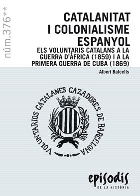 EPISODIS 376. CATALANITAT I COLONIALISME ESPANYOL | 9788423209118 | BALCELLS, ALBERT
