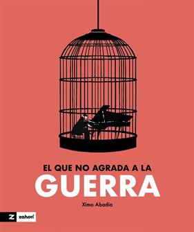 EL QUE NO AGRADA A LA GUERRA | 9788419532695 | ABADÍA, XIMO
