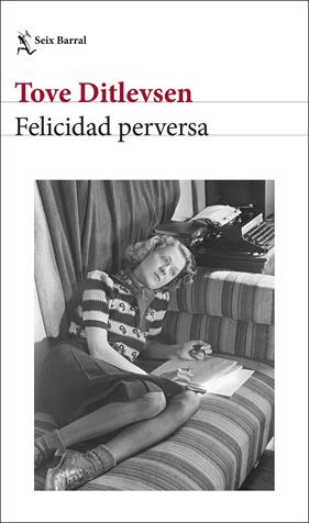 FELICIDAD PERVERSA | 9788432243400 | DITLEVSEN, TOVE