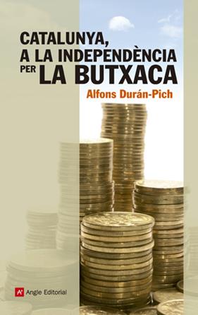 CATALUNYA A LA INDEPENDENCIA PER LA BUTXACA | 9788415307204 | DURÁN-PICH, ALFONS
