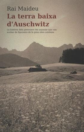 TERRA BAIXA D'AUSCHWITZ, LA | 9791399096361 | MAIDEU, RAI
