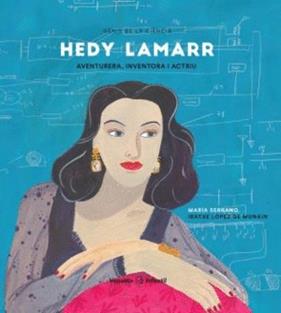HEDY LAMARR | 9788417137694 | SERRANO, MARÍA/LÓPEZ DE MUNÁIN, IRATXE