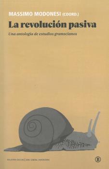 REVOLUCION PASIVA, LA | 9788418684852 | MASSIMO MODONESI (COORD)