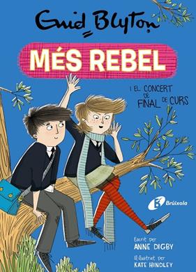 MÉS REBEL 8.  I EL CONCERT DE FINAL DE CURS | 9788499063485 | BLYTON, ENID