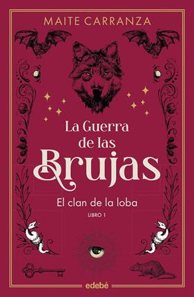 LA GUERRA DE LAS BRUJAS 1. EL CLAN DE LA LOBA  | 9788468369754 | CARRANZA, MAITE