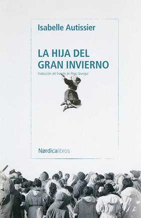 HIJA DEL GRAN INVIERNO, LA | 9791387922962 | AUTISSIER, ISABELLE