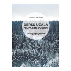 DERSU UZALA PEL PAIS DE L'USSURI | 9788415315728 | ARSENIEV, VLADIMIR