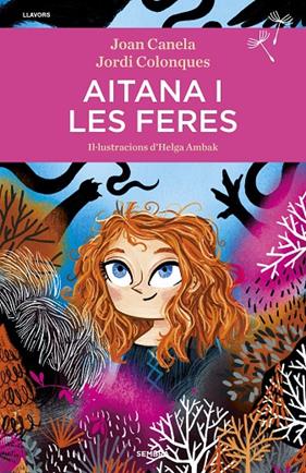 AITANA I LES FERES | 9788416698707 | COLONQUES, JORDI/ CANELA, JOAN / AMBAK, HELGA