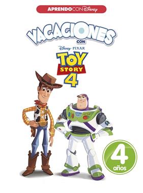 VACACIONES CON TOY STORY 4. 4 AÑOS (APRENDO CON DISNEY) | 9788417630034 | DISNEY,