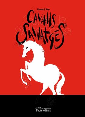 CAVALLS SALVATGES | 9788413032955 | CUSSÀ, JORDI/ CAPDEVILA, JAUME