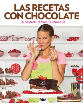 RECETAS CON CHOCOLATE, LAS | 9788490562642 | VALLEJO-NÁGERA , SAMANTHA