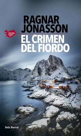 ISLANDIA NEGRA 6. EL CRIMEN DEL FIORDO | 9788432243981 | JÓNASSON, RAGNAR
