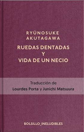 RUEDAS DENTADAS Y LA VIDA DE UN NECIO | 9788417978815 | RYUNOSUKE AKUTAGAWA