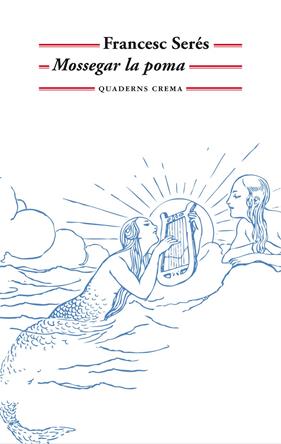 MOSSEGAR LA POMA | 9788477275244 | SERÉS, FRANCESC