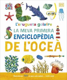 ERUGUETA GOLAFRE. LA MEVA PRIMERA ENCICLOPÈDIA DE L'OCEÀ | 9780241788509 | DK