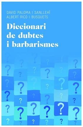 DICCIONARI DE DUBTES I BARBARISMES | 9788415954224 | PALOMA-RICO