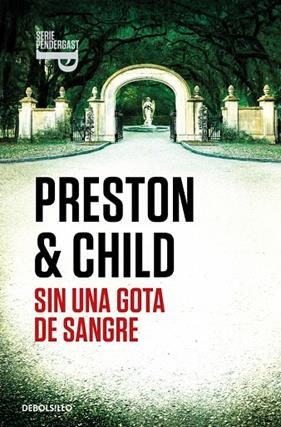 SIN UNA GOTA DE SANGRE (INSPECTOR PENDERGAST 20) | 9788466372411 | PRESTON, DOUGLAS/CHILD, LINCOLN