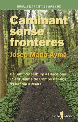 CAMINANT SENSE FRONTERES | 9788412512991 | AYMÀ I AUBEYZON, JOSEP MARIA