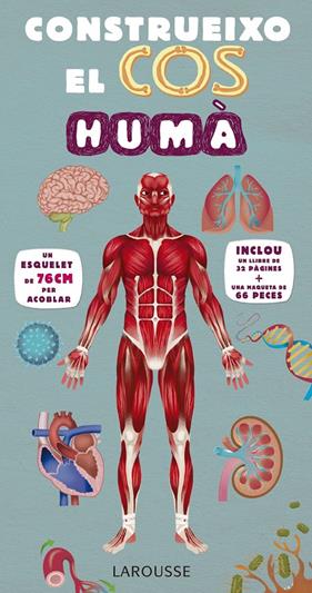 CONSTRUEIXO EL COS HUMÀ | 9788416984107 | LAROUSSE EDITORIAL