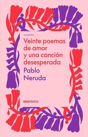 VEINTE POEMAS DE AMOR Y UNA CANCION DESESPERADA | 9786075575605 | NERUDA, PABLO