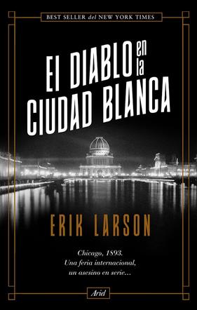 DIABLO EN LA CIUDAD BLANCA, EL | 9788434431027 | LARSON, ERIK