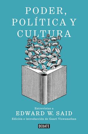 PODER, POLÍTICA Y CULTURA | 9788499929781 | SAID, EDWARD W.