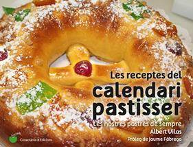  RECEPTES DEL CALENDARI PASTISSER, LES | 9788490345733 | VILAS, ALBERT