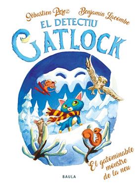 DETECTIU GATLOCK 6. EL GOTAMINABLE MONSTRE DE LA NEU | 9788447951246 | PEREZ, SÉBASTIEN